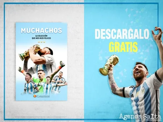 Salió “Muchachos”, el libro de la Selección que nos volvió a ilusionar