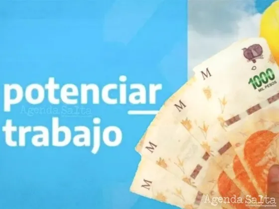 Fecha de cobro de Potenciar Trabajo con bono y aumento