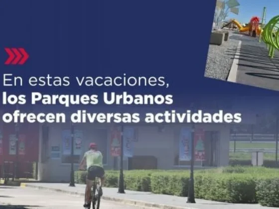 En febrero disfrutá de actividades recreativas en los Parques Urbanos