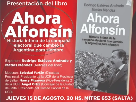 Ahora Alfonsín: La gesta de un líder que cambió la historia argentina