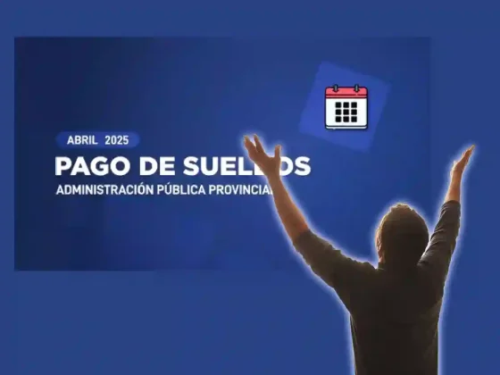 ¡Atención! Comenzó el pago a la Administración Pública Provincial