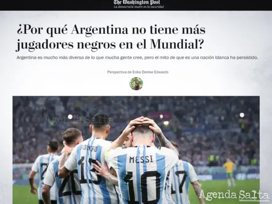 “¿Por qué no hay negros en la Selección Argentina?”: el Washington Post admitió un error en su polémica columna
